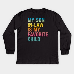 My Son In Law Is My Favorite Child Kids Long Sleeve T-Shirt